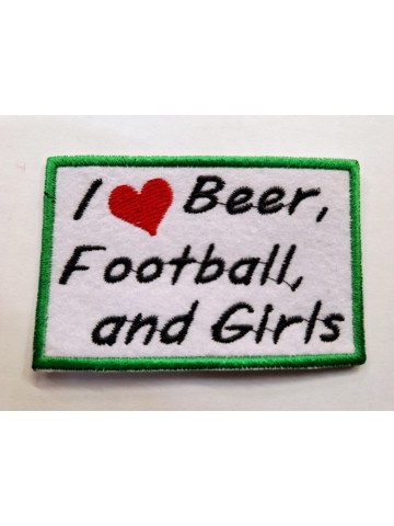 I love beer football and girls