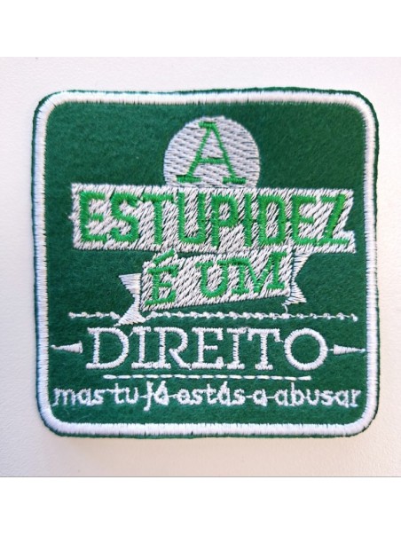A estupidez é um direito mas tu já estás a abusar