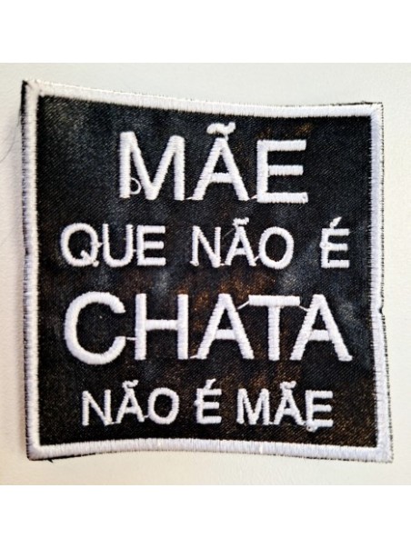 Mãe Que Não É Chata Não É Mãe