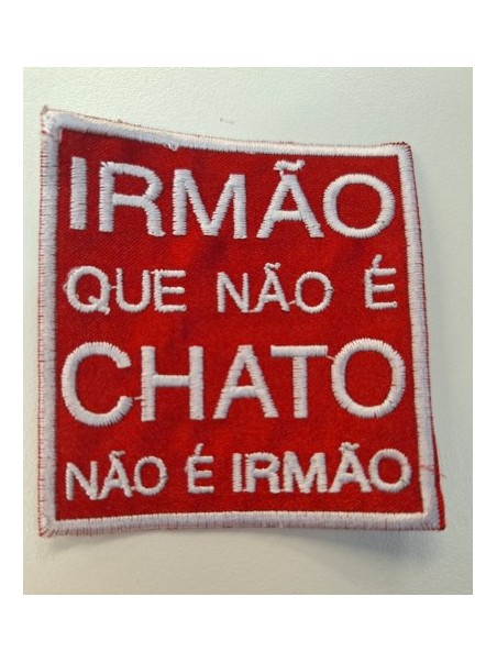 Irmão Que Não é Chato Não é Irmão