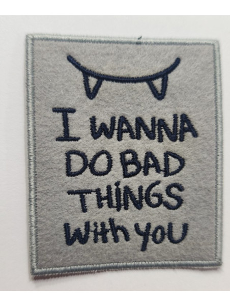 I Wanna Do Bad Things With You