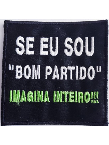 Se Eu Sou Bom Partido Imagina Inteiro