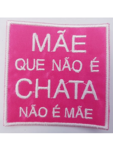 Mãe Que Não É Chata Não É Mãe