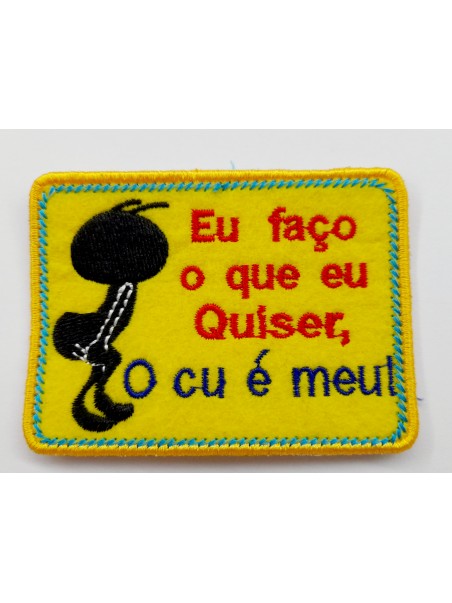 Eu faço o que eu quiser o cu é meu