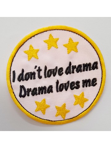 I Don't Love Drama Drama...
